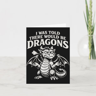 Carte On m'a dit qu'il y aurait des dragons drôles grinc