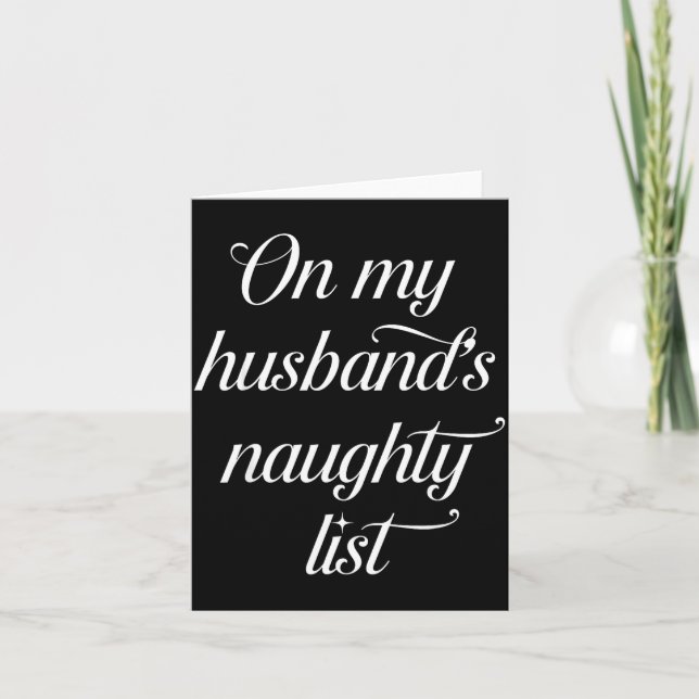 Carte On My Husband's Naughty List Funny Husband Wife Co (Devant)