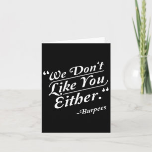 Carte On ne vous aime pas non plus Burpees Funny Crossfi