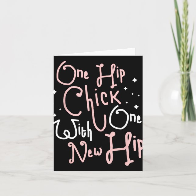 Carte One Hip Chick With One New Hip Hip Replacement Sur (Devant)