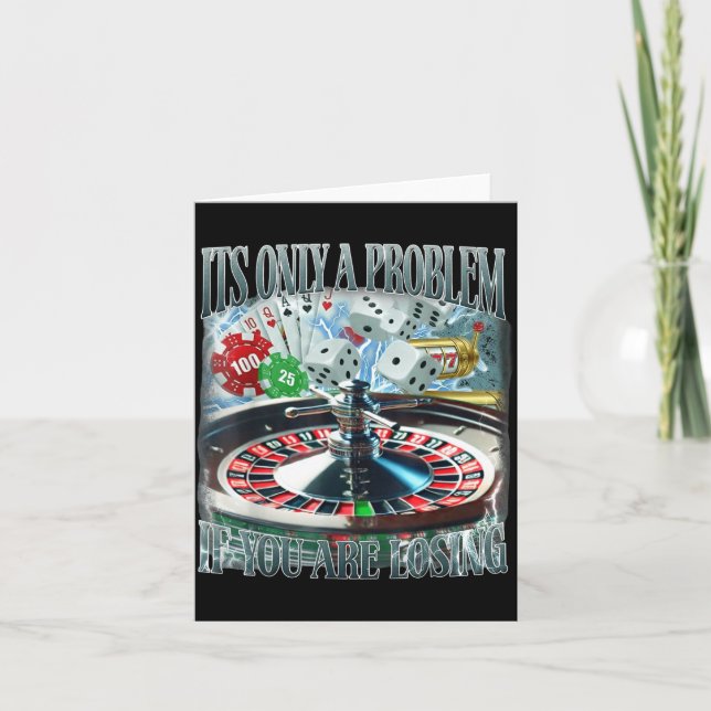 Carte Only A Problem If You're Losing Funny Gambling Boo (Devant)