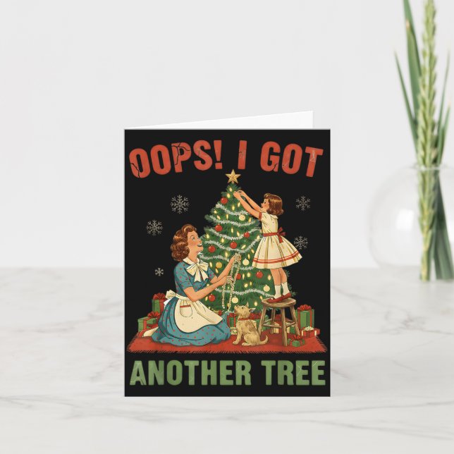 Carte Oops I Got Another Tree Christmas Holliday Vintage (Devant)