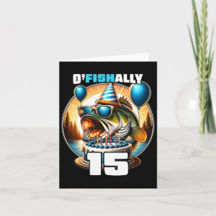Carte O'poisson 15 ans pêche Anniversaire 15e Anniversai