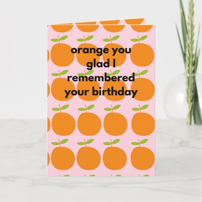 Carte Orange Tu Es Content De Me Souvenir De Ton Anniver (Devant)