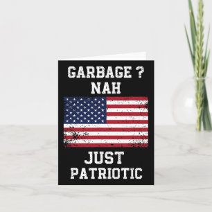 Carte Ordures Nah Patriotique Fière Ordures Trump Vot