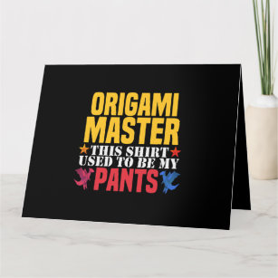 Carte Origami Maître Ceci Était Mon Pantalon Origami Cr