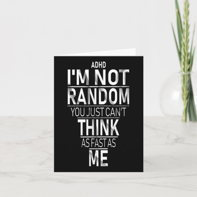 Carte Oui J'Ai Ajouté Je Ne Suis Pas Random Funny Quotes (Devant)