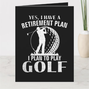 Carte Oui j'ai un plan de retraite Golf drôle golfeur