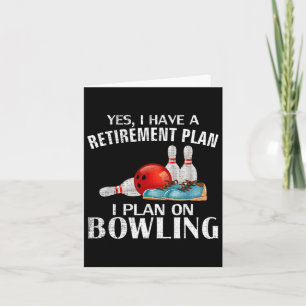 Carte Oui J'Ai Un Régime De Retraite Bowling Funny Bowle
