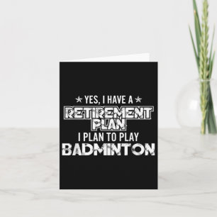 Carte Oui J'Ai Un Régime De Retraite Pour Jouer À Badmin