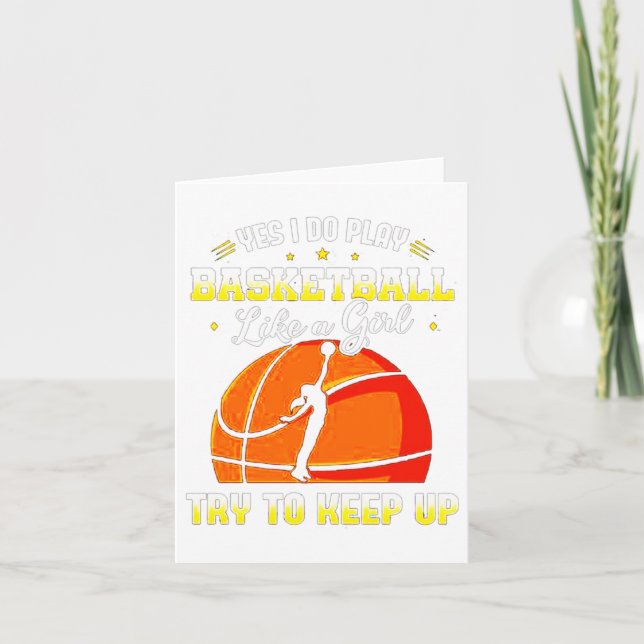Carte Oui Je Joue Au Basket Comme Une Fille (Devant)