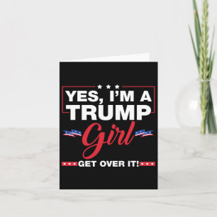 Carte Oui, je suis une fille Trump, oubliez ça Trump 202