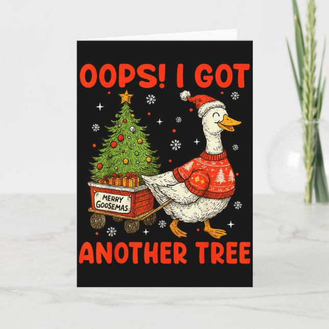 Carte Oups j'ai un autre arbre Joyeux Goosemas Joyeuse O (Devant)