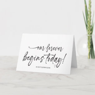 Carte Our Forever Begins Today Wedding Bride to Groom Ca