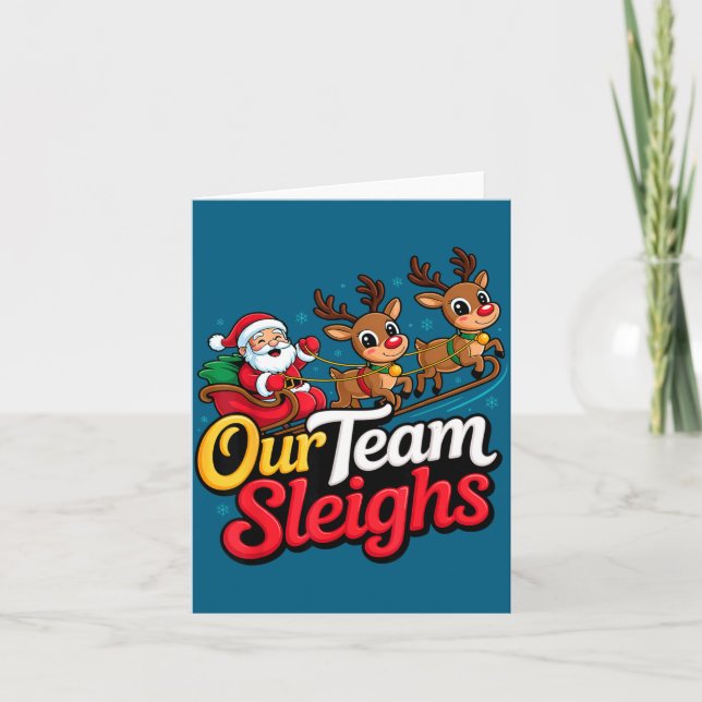 Carte Our Team Sleighs Christmas Reindeers And Santa Off (Devant)