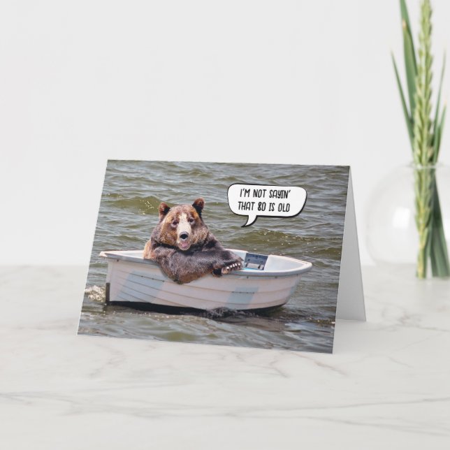 Carte Ours en bateau 80e Humour d'anniversaire (Devant)