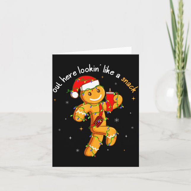 Carte Out Here Looking Like A Snack Funny Boujee Xmas Gi (Devant)