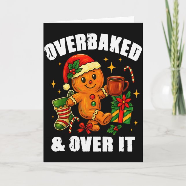Carte Overbaked And Over It Gingerbread Christmas Baking (Devant)