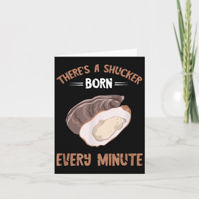Carte Oyster New Born Every Minute Oyster Shucking Funny (Devant)