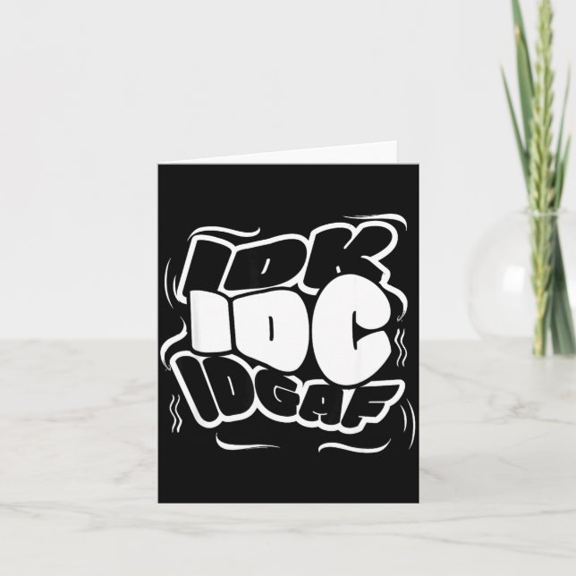 Carte P Graffiti Idk I Idgaf Funny Sarcasm Quote  (Devant)