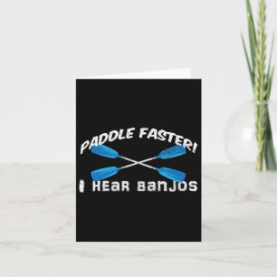 Carte Paddle Plus Rapidement J'Entends Banjos T Shirt Fu