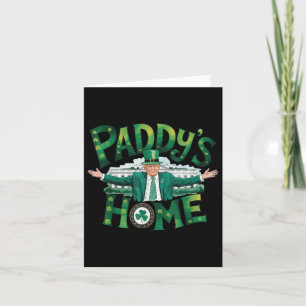 Carte Paddy Home Trump Funny Jour de la Saint Patrick Sh