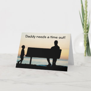 Carte "Papa a besoin d'une pause" Photo Unique Fête des