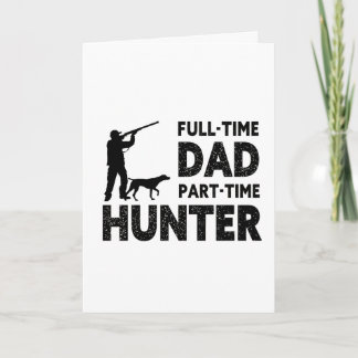 Carte Papa à plein temps, chasseur à temps partiel | Pap