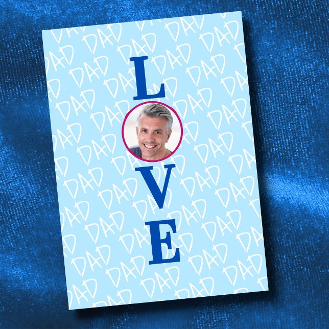 Carte Papa amour Père nous t'aimons Papa photo personnal (The background text template can fit 2 or 3 upper case letters, maybe 1 or 2 more with lower cases.)