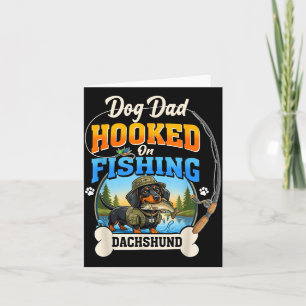 Carte Papa chien accro à la pêche teckel chien pêcheur