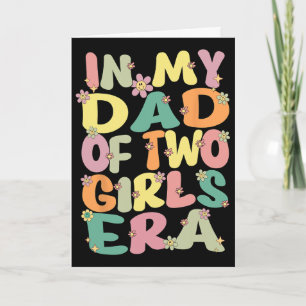 Carte Papa de deux filles génial dans mon ère de papa de