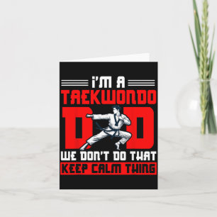 Carte Papa de Taekwondo On Garde Son Calme Chose Fête de