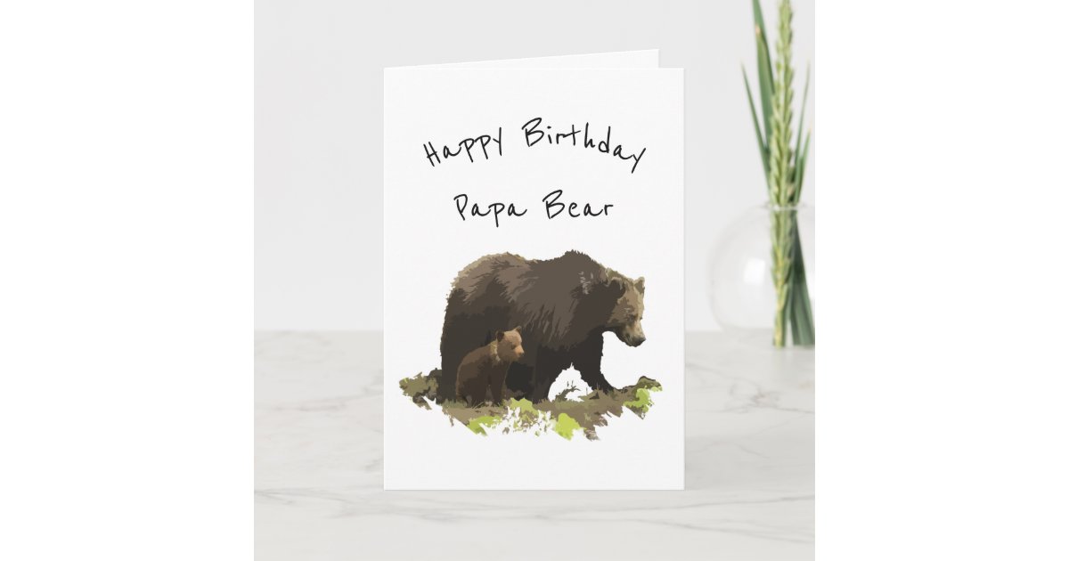 Carte Papa D Ours De Papa De Joyeux Anniversaire Pere Zazzle Fr