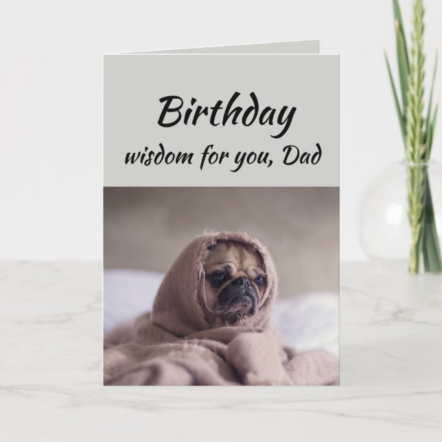 Carte Papa Humour Anniversaire Sagesse avec mignon chien (Devant)