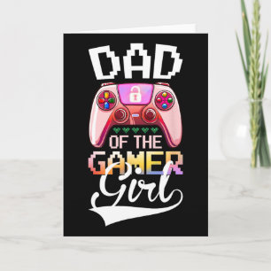 Carte Papa Of The Gamer Girl