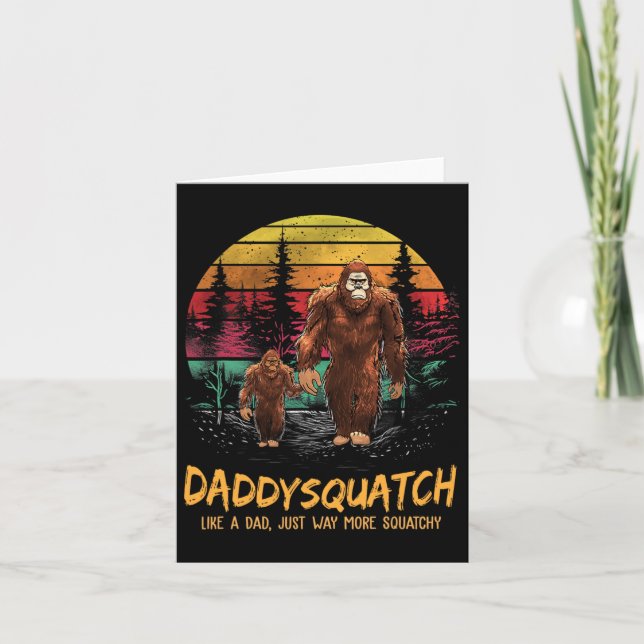 Carte Papa Squatch comme un papa façon beaucoup plus Squ (Devant)