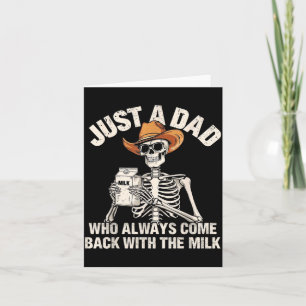 Carte Papa squelette un papa qui est revenu avec le lait