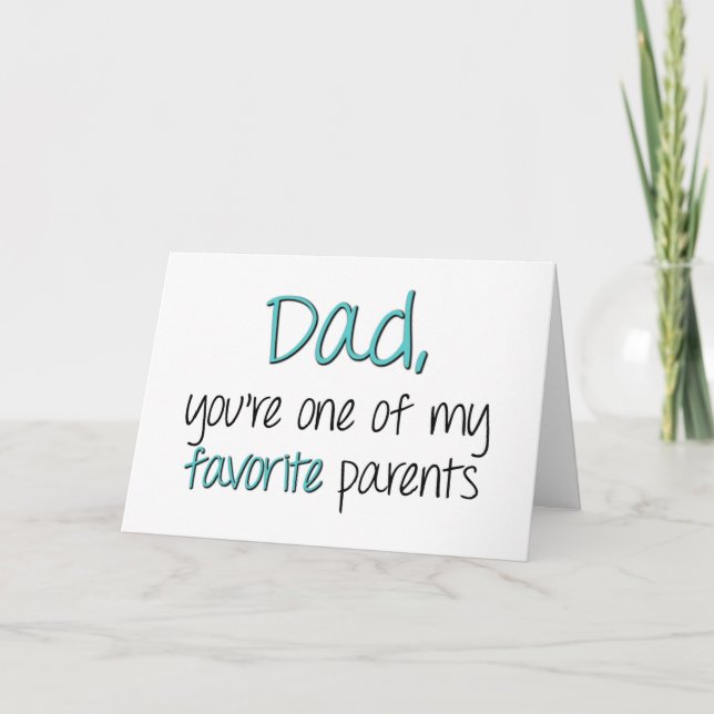 Carte Papa Tu Es L'un De Mes Parents Préférés Fête Des P (Devant)