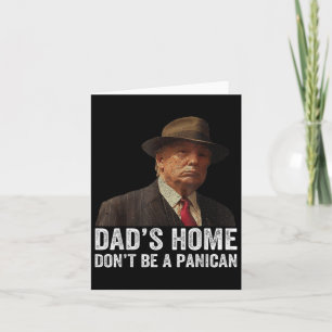 Carte Papas à la maison, ne soyez pas un panican drôle T