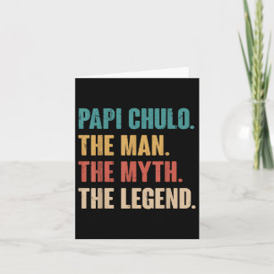 Carte Papi Chulo L'Homme Le Mythe La Légende Cadeau Pour