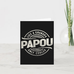 Carte Papou Comme Un Grand-Père Seulement Glacière Funny