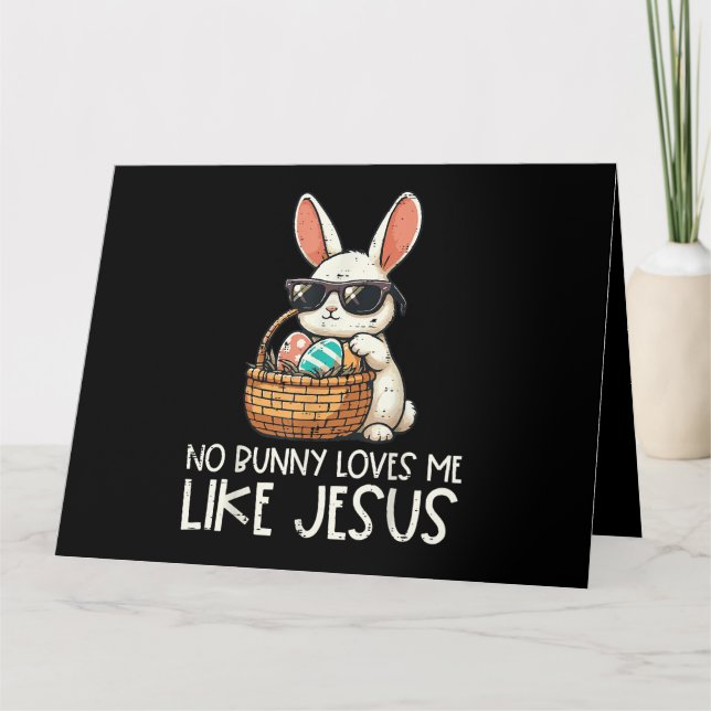Carte Pâques Aucun Lapin Ne M'Aime Comme Jésus Chrétien (Devant)