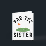 Carte Par Tee Sister Funny Golf Anniversaire Famille Ma<br><div class="desc">Par Tee Soeur Funny Golf Anniversaire Famille Correspondance</div>