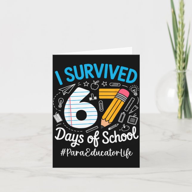 Carte Para Educator Survived 67 Days Of School Humor Des (Devant)