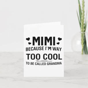 Carte Parce que je suis bien trop cool pour être appelée
