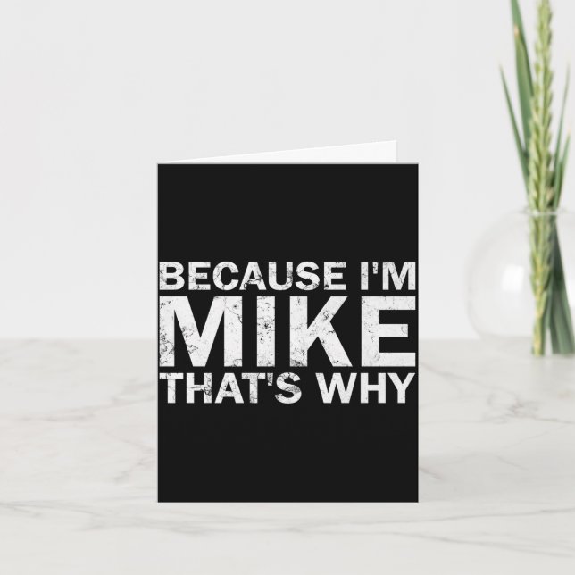 Carte Parce que Mike c'est pourquoi sarcasme anniversair (Devant)