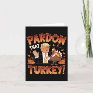 Carte Pardonnez Cette Turquie ! L'Humour de Thanksgiving
