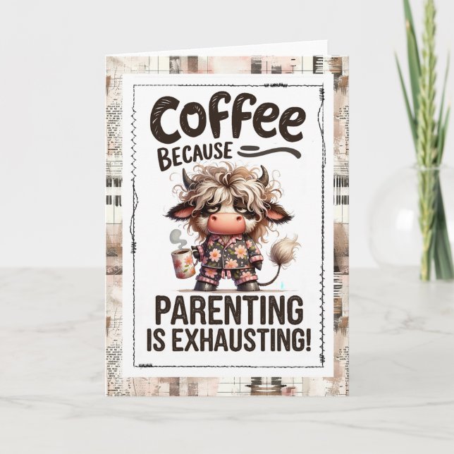 Carte Parenting Humor Need More Coffee Highland Cow (Devant)