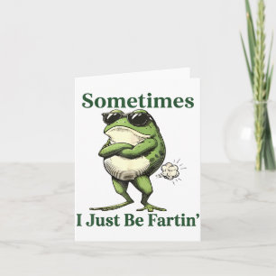 Carte Parfois je fais juste Fartin' Frog Humour Hommes F