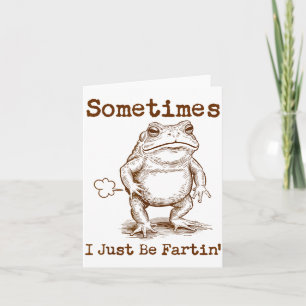 Carte Parfois je suis juste une grenouille qui péte Drôl